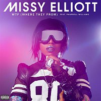 Missy Elliott – WTF (Where They From) [feat. Pharrell Williams]