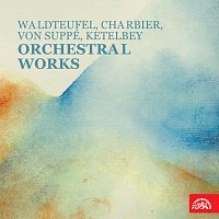 Různí interpreti – Orchestrální skladby (Waldteufel, Charbier, von Suppé, Ketelbey)