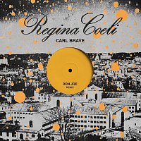 Carl Brave – Regina Coeli [Don Joe Remix]