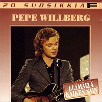 Pepe Willberg – 20 Suosikkia / Elamalta kaiken sain