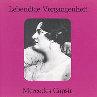 Mercedes Capsir – Lebendige Vergangenheit - Mercedes Capsir