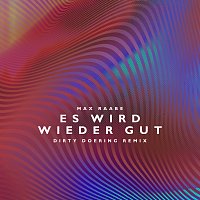 Max Raabe, Dirty Doering – Es wird wieder gut [Dirty Doering Remix]