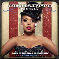 Chrisette Michele – Let Freedom Reign [Deluxe Edition]