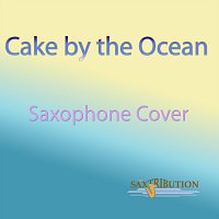 Cake by the Ocean (Saxophone Cover)