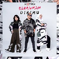 Kotak – Beranikan Dirimu