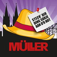 Müller – Steck dir ding Sorje aan d'r Hot