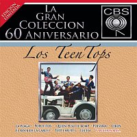 Los Teen Tops – La Gran Coleccion Del 60 Aniversario CBS - Los Teen Tops