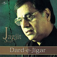 Jagjit Singh – Dard-E-Jigar
