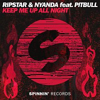 Ripstar & Nyanda – Keep Me Up All Night (feat. Pitbull) [Edit Mix]