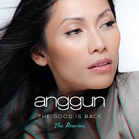 Anggun – The Good is Back [The Remixes]