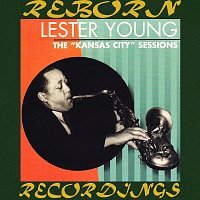 Lester Young – Kansas City Sessions, 1938-44  (HD Remastered)