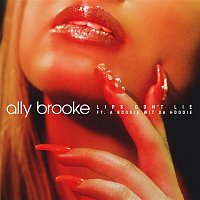 Ally Brooke – Lips Don't Lie (feat. A Boogie Wit da Hoodie)