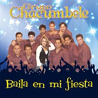 Grupo Chacumbele – Baila En Mi Fiesta