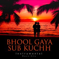 Rajesh Roshan, Shafaat Ali – Bhool Gaya Sub Kuchh [From "Julie" / Instrumental Music Hits]