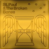St. Paul & The Broken Bones – Is It Me