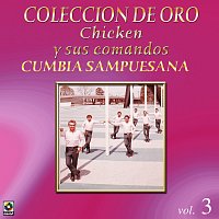 Chicken y Sus Comandos – Colección De Oro, Vol. 3: Cumbia Sampuesana