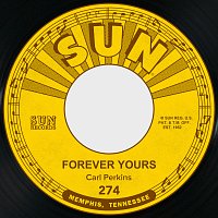 Carl Perkins – Forever Yours / That's Right