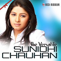 Sunidhi Chauhan – The Versatile Sunidhi Chauhan