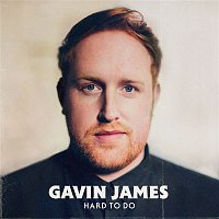 Gavin James – Hard To Do