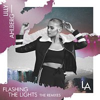 Lilly Ahlberg – Flashing The Lights [The Remixes]