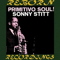 Sonny Stitt – Primitivo Soul (HD Remastered)