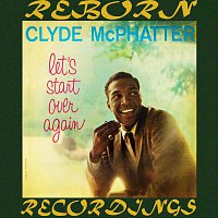 Clyde McPhatter – Let's Start Over Again (HD Remastered)