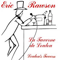 Eric Rawson – La taverne de Loulou - Loulou's Tavern