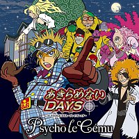 Psycho le Cému – Akiramenai Days