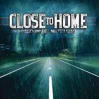 Close To Home – Momentum