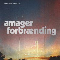 Carl Emil Petersen – Amager Forbraending