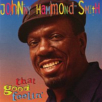 Johnny "Hammond" Smith – That Good Feelin'