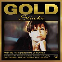 Michelle – Goldstucke - Die groszten Hits & Erfolge