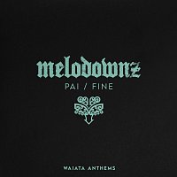 MELODOWNZ – Pai / Fine