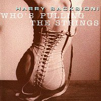 Harry Sacksioni – Who's Pulling The Strings [Expanded Edition]