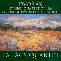 Takács Quartet – Dvořák: String Quartet, Op. 106; Coleridge-Taylor: Fantasiestucke