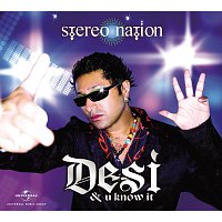 Taz - Stereo Nation – Desi & U Know It