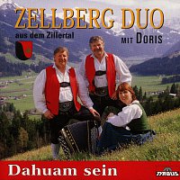 Zellberg Duo (mit Doris) – Dahuam sein