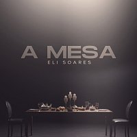 Eli Soares – A Mesa