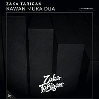 Zaka Tarigan – Kawan Muka Dua