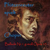 Joachim Pfutzenreuter – Chopin: Ballade NR.1 in G Minor, OP. 23