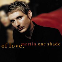 Martin – One Shade Of Love