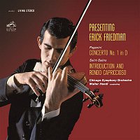 Erick Friedman – Paganini: Violin Concerto No. 1 in D Major, Op. 6 - Saint-Saens: Introduction et Rondo capriccioso in A Minor, Op. 28
