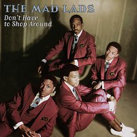The Mad Lads – Don't Have To Shop Around [Remastered]