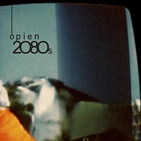 Opien – 2080s