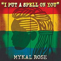 Mykal Rose – I Put A Spell On You