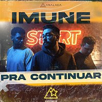 Analaga, Imune – Pra Continuar