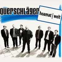 Querschlager – Hoamat | welt (Live)