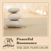The Zen Pianoman – Peaceful Resonance