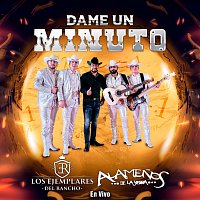 Los Ejemplares del Rancho, Los Alamenos De La Sierra – Dame Un Minuto [En  Vivo]