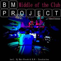 B.M Project – middle of the club